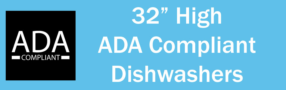32” High ADA Compliant Dishwashers