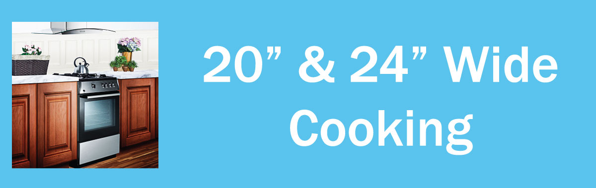 20” & 24” Wide Cooking