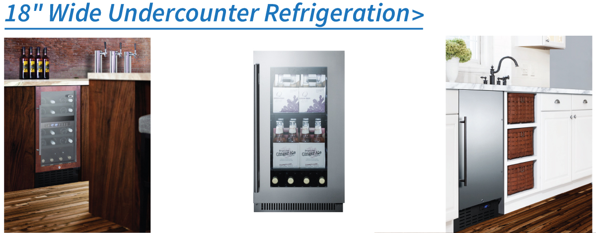 18” Wide Refrigerators, Freezers, Beverage Centers, & Single or Dual Zone Wine Cellars