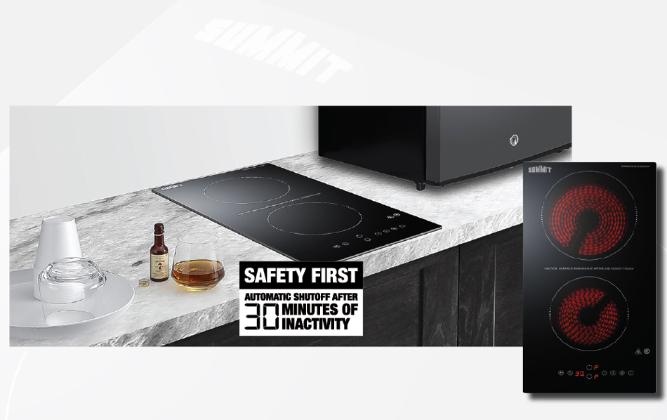 30-minute limit Safety First Cooktops by Summit Appliance 