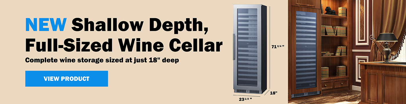 NEW Shallow Depth, Full-Sized Wine Cellar 